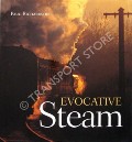 Book cover of Evocative Steam in Colour - The majesty of the steam train in colour  by RICHARDSON, Paul 